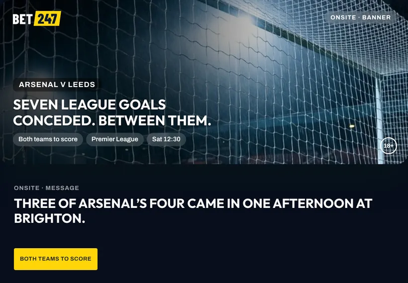 Bet247, sportsbook: Arsenal v Leeds. Seven league goals conceded. Between them.